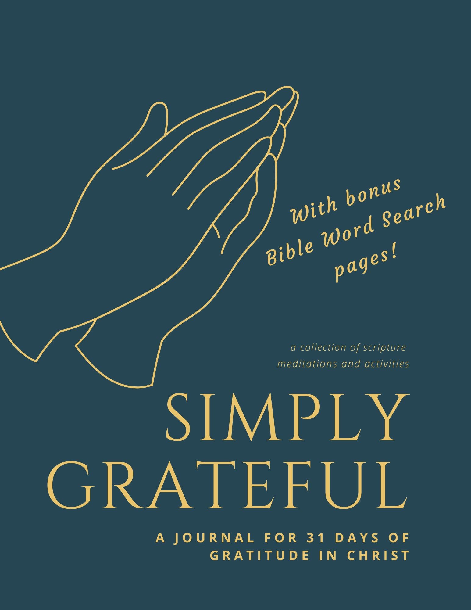 Simply Grateful: A Journal for 31 Days of Gratitude in Christ